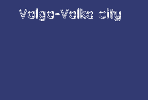 Valga-Valka City