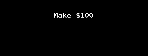 Make $100