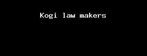 Kogi Law Makers