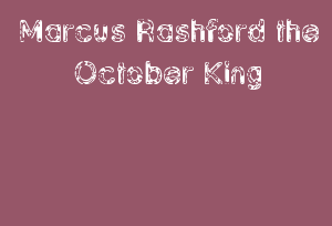 Marcus Rashford the October King