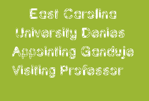 East Carolina University Denies Appointing Ganduje Visiting Professor