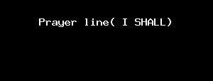 Prayer Line( I SHALL)