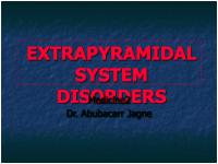 EXTRAPYRAMIDAL SYSTEM DISORDERS by Dr Abubacarr Jagne.ppt