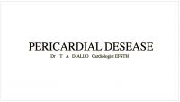 PERICARDIAL DESEASE by Dr T A Diallo.pptx