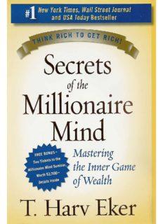 Secrets of the Millionaire Mind_ Mastering the Inner Game of Wealth ( PDFDrive ).pdf